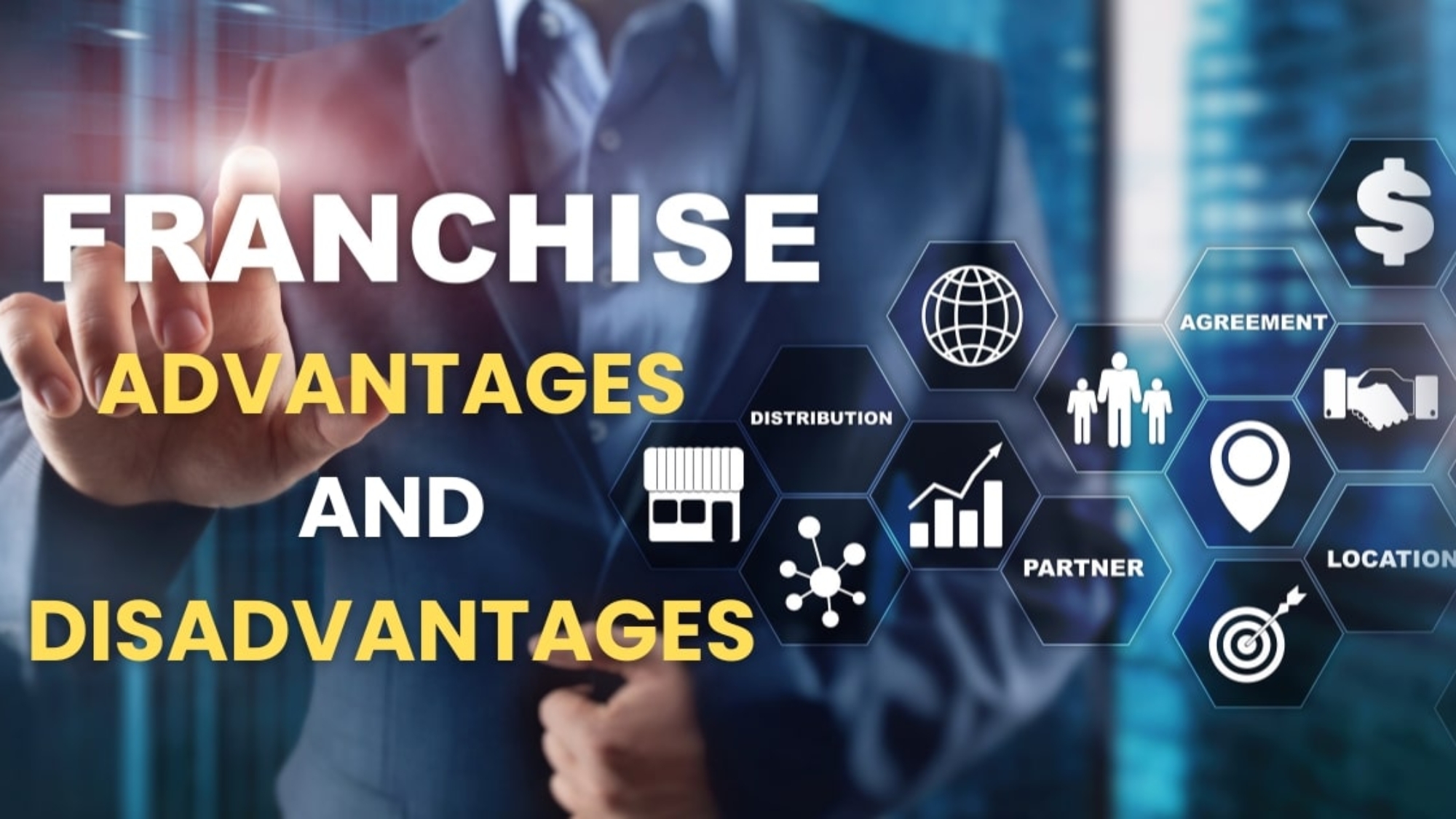 Advantages and Disadvantages of Franchising